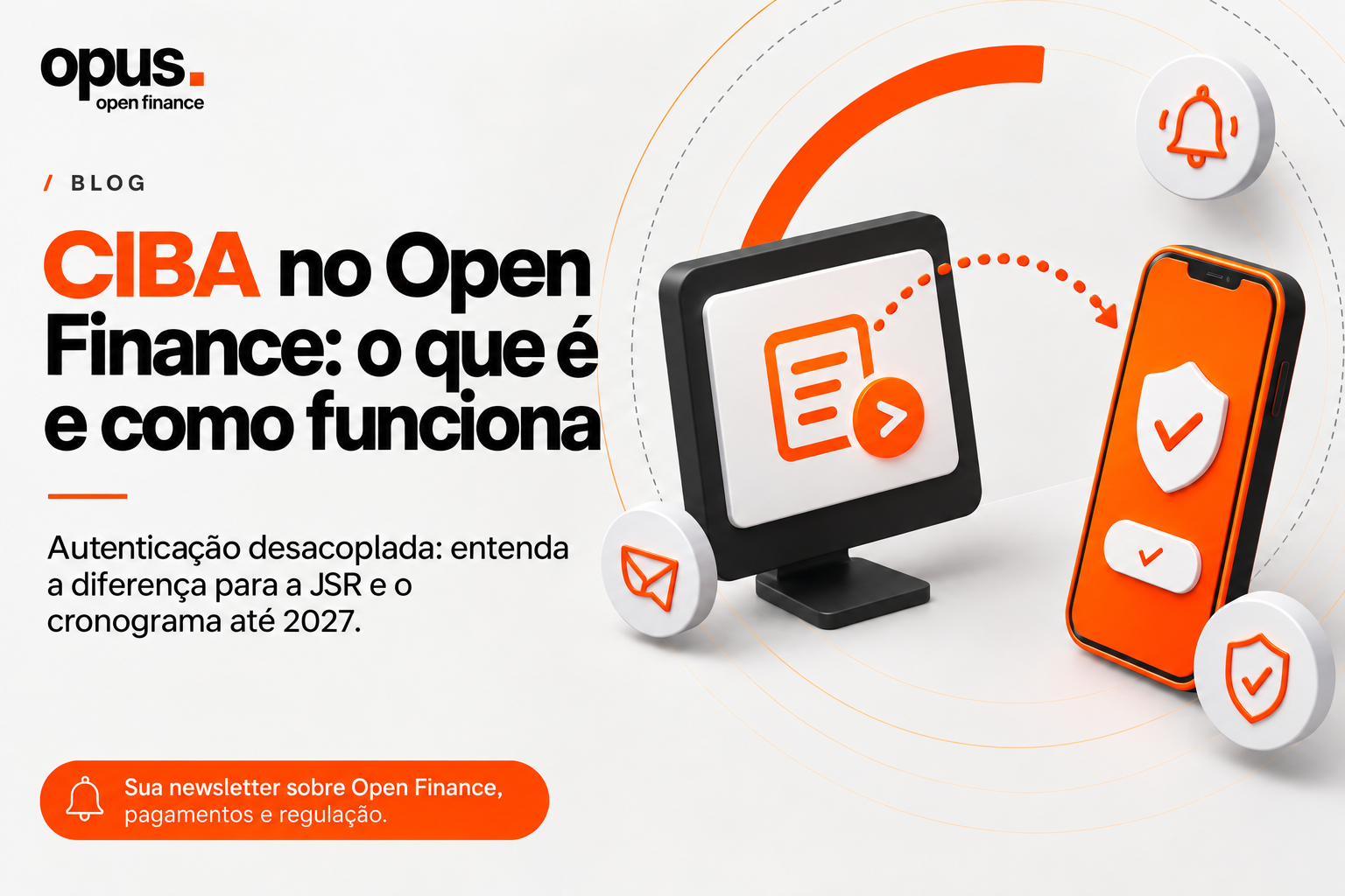 CIBA no Open Finance Brasil: o que é, como funciona e o cronograma até 2027